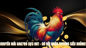 Khuyến Mãi Ga6789 Cực Hot – Cơ Hội Nhận Thưởng Siêu Khủng!